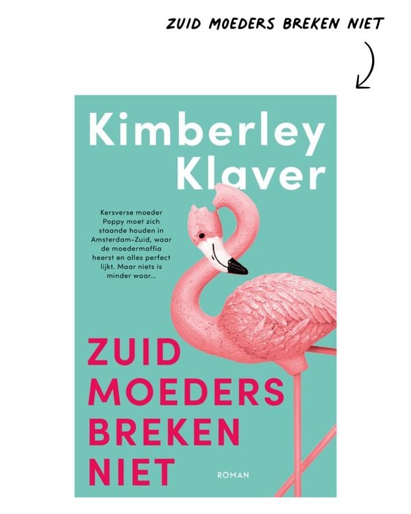 zuid moeders breken niet kimberley klaver